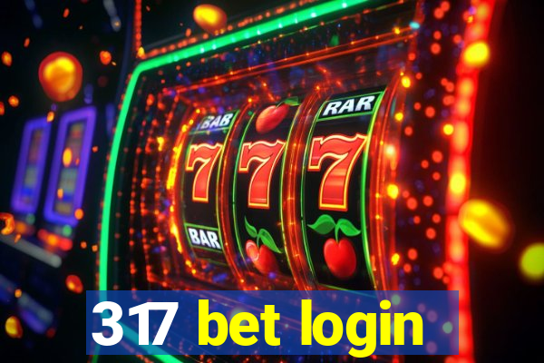 317 bet login